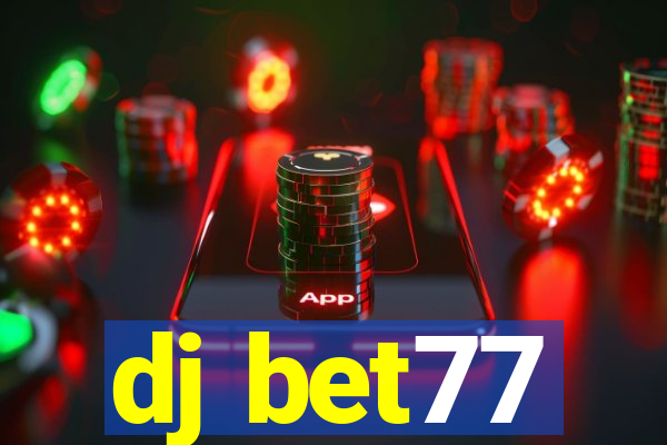 dj bet77