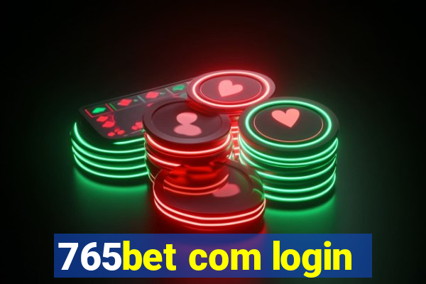 765bet com login