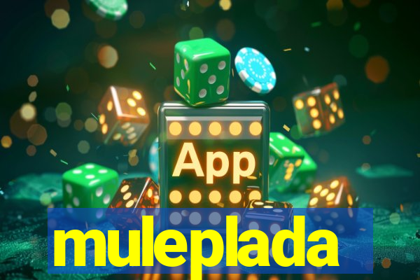 muleplada