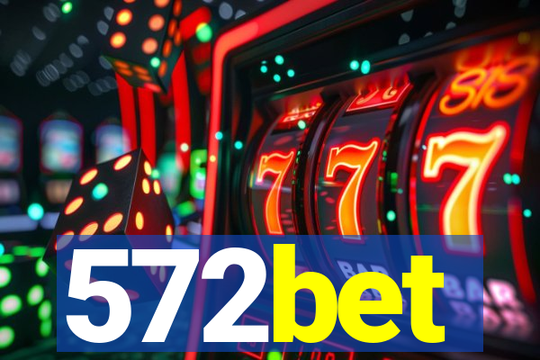 572bet