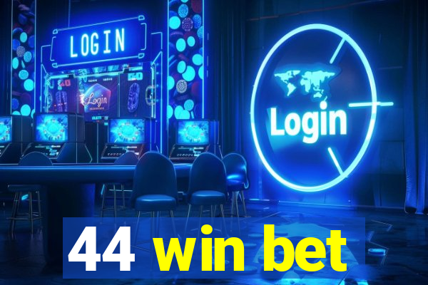 44 win bet