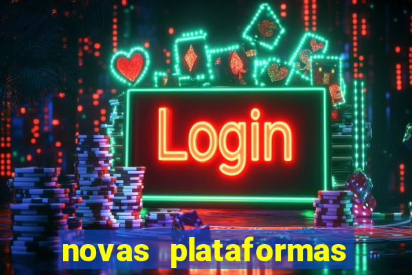 novas plataformas fortune tiger