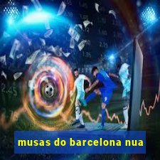 musas do barcelona nua