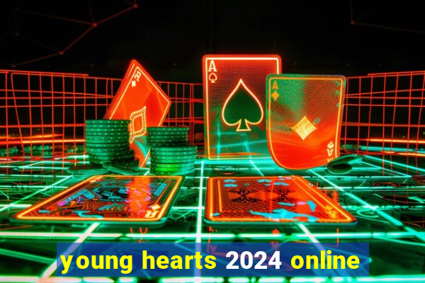 young hearts 2024 online