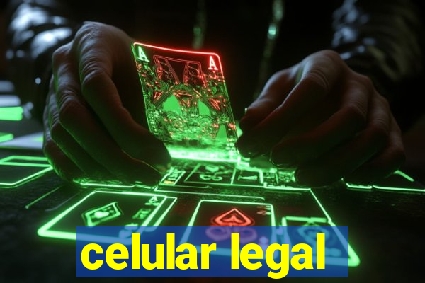 celular legal