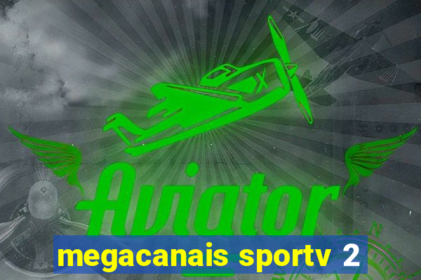 megacanais sportv 2