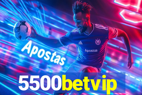 5500betvip