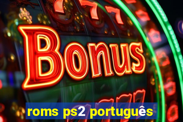 roms ps2 português