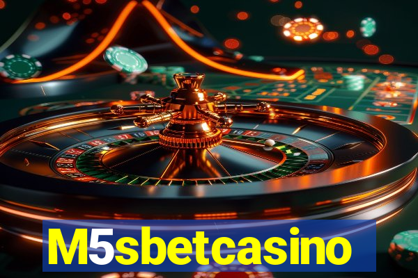 M5sbetcasino