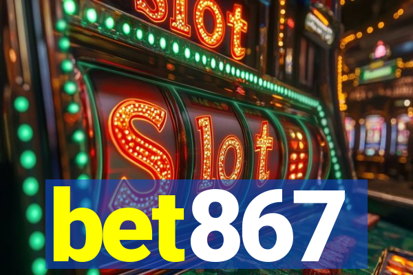 bet867