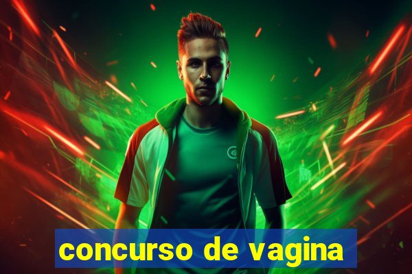 concurso de vagina