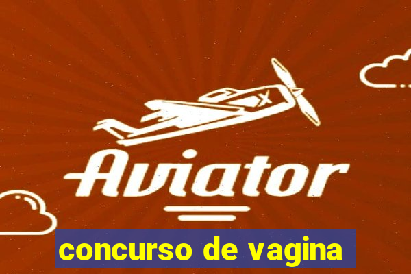 concurso de vagina