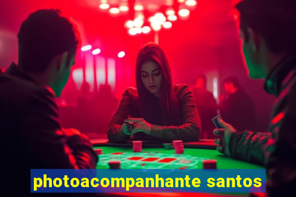 photoacompanhante santos