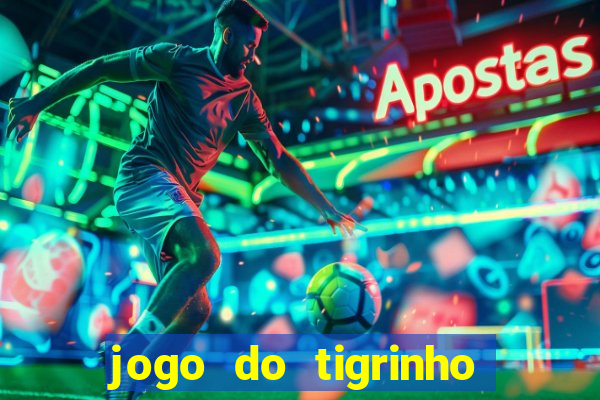 jogo do tigrinho com deposito de 5 reais