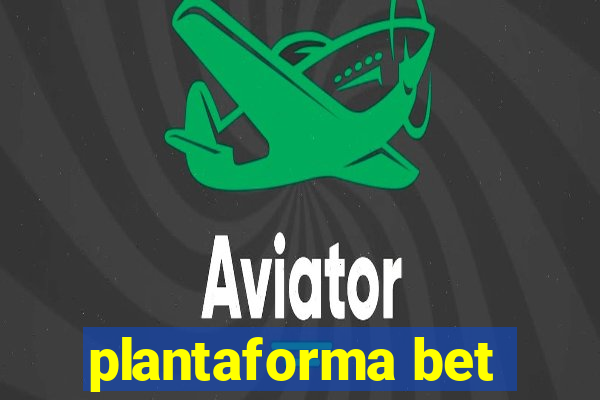 plantaforma bet