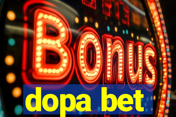 dopa bet