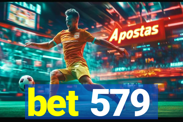 bet 579