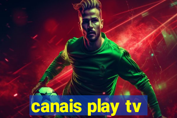 canais play tv