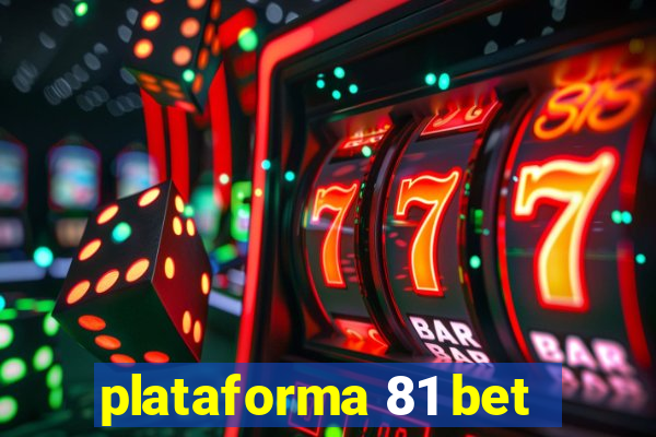 plataforma 81 bet