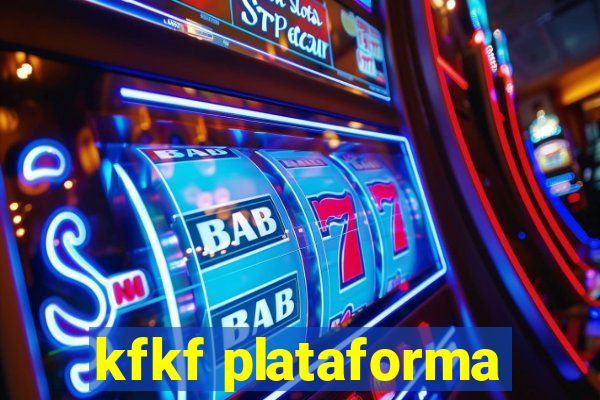 kfkf plataforma