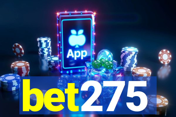 bet275