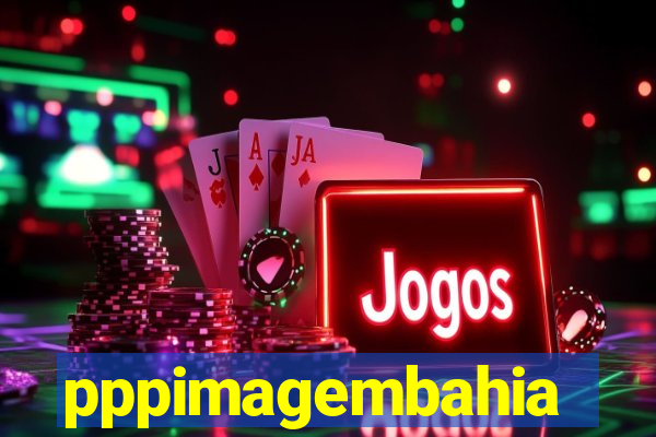 pppimagembahia