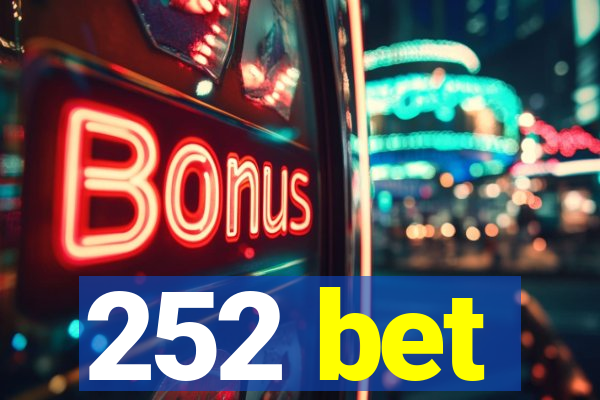 252 bet