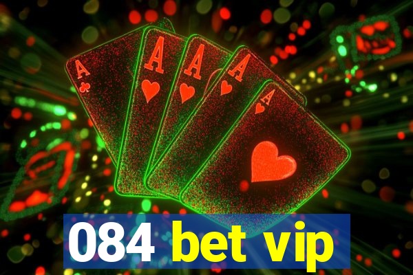 084 bet vip