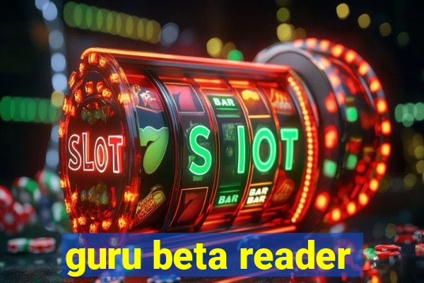 guru beta reader