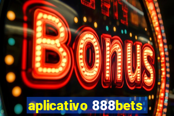 aplicativo 888bets