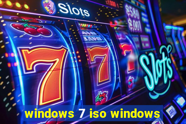 windows 7 iso windows