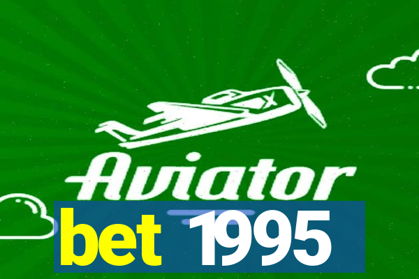 bet 1995