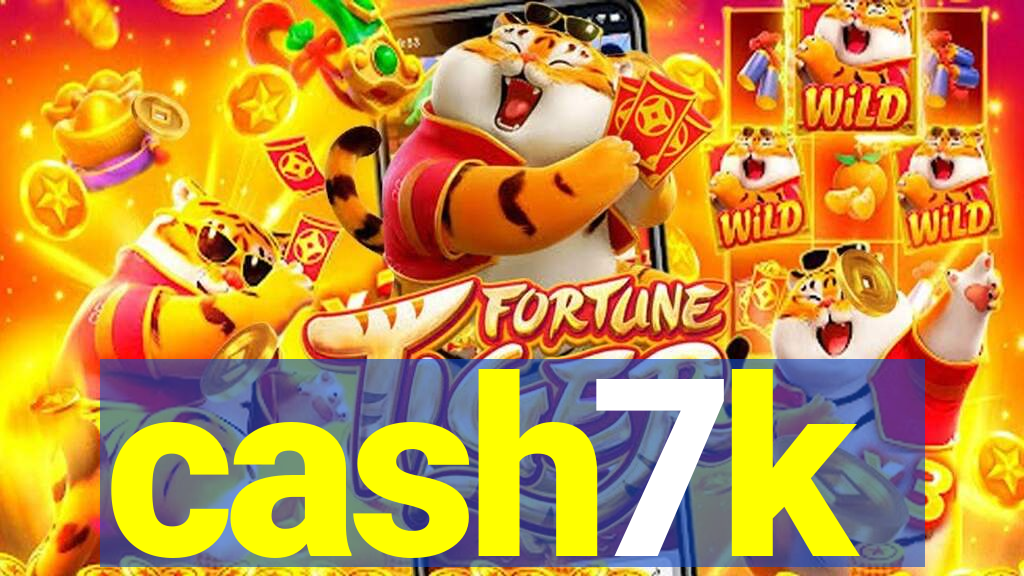 cash7k