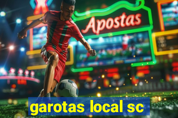 garotas local sc