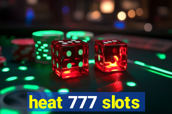 heat 777 slots