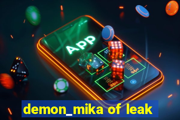 demon_mika of leak