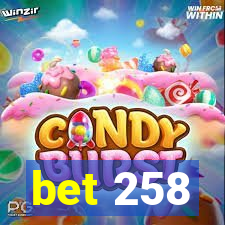 bet 258