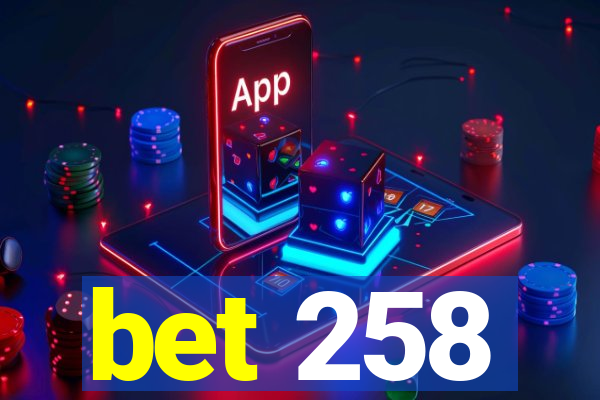 bet 258