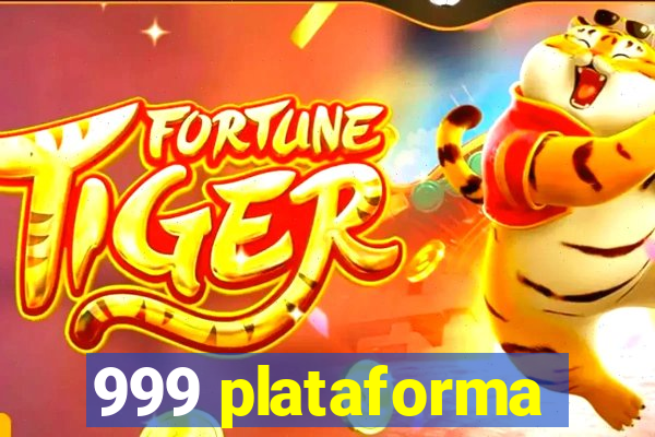 999 plataforma