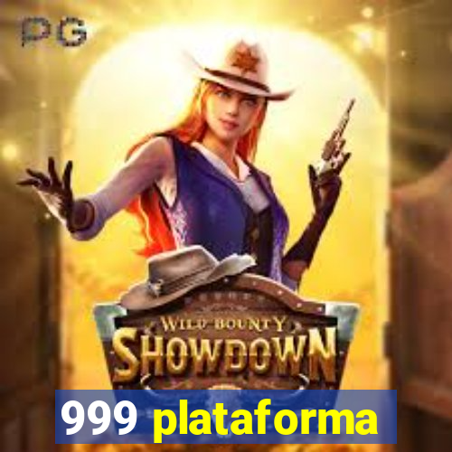 999 plataforma