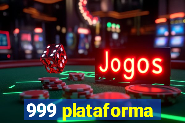 999 plataforma