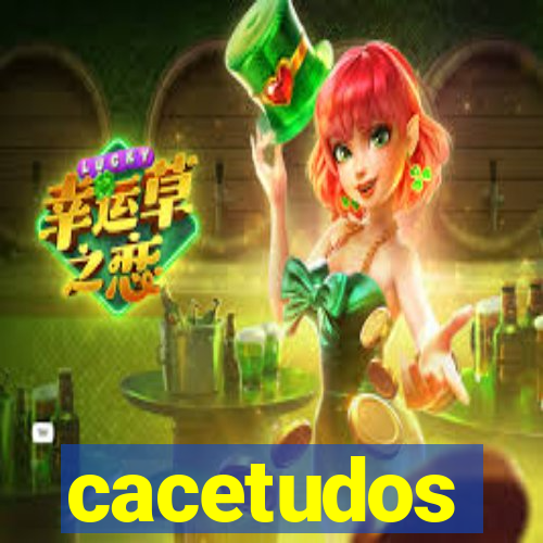 cacetudos