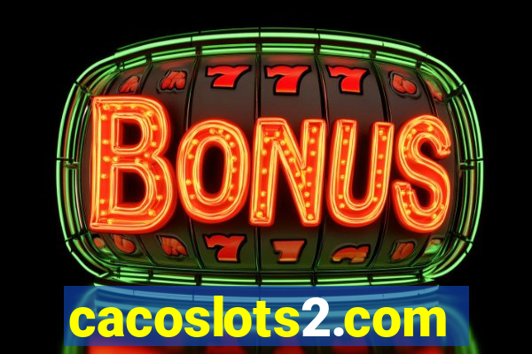 cacoslots2.com