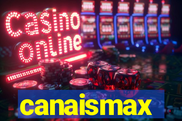 canaismax