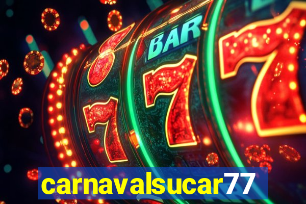 carnavalsucar777