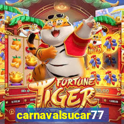 carnavalsucar777