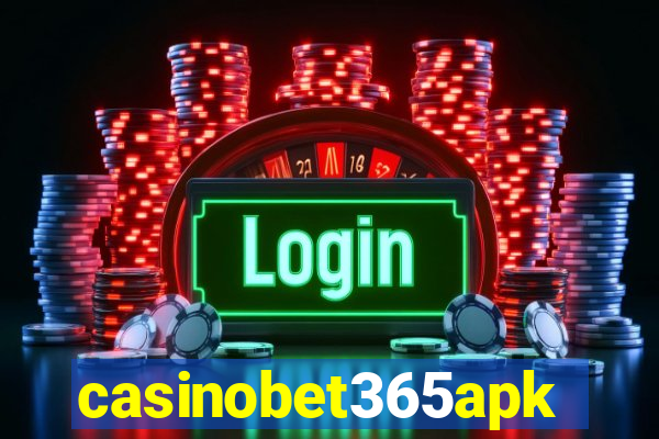 casinobet365apk