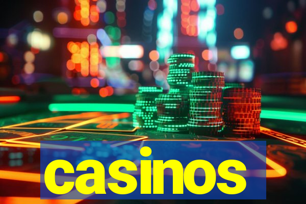 casinos