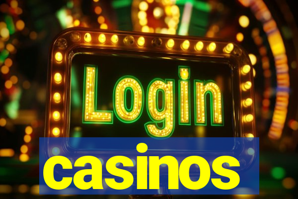 casinos