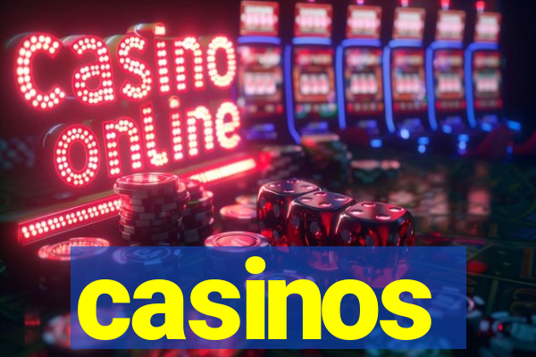 casinos